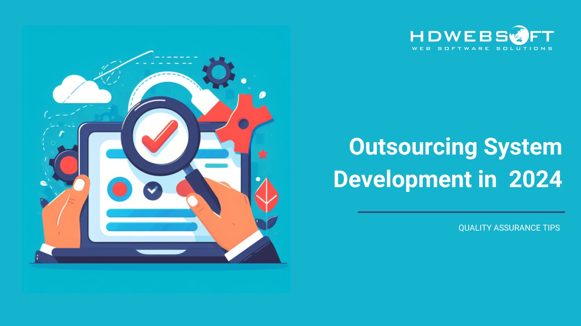 Outsourcing System Development In 2024 - HDWEBSOFT