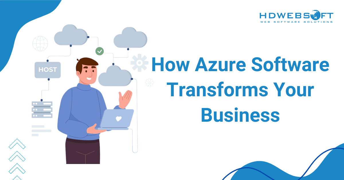 How Azure software transforms your business