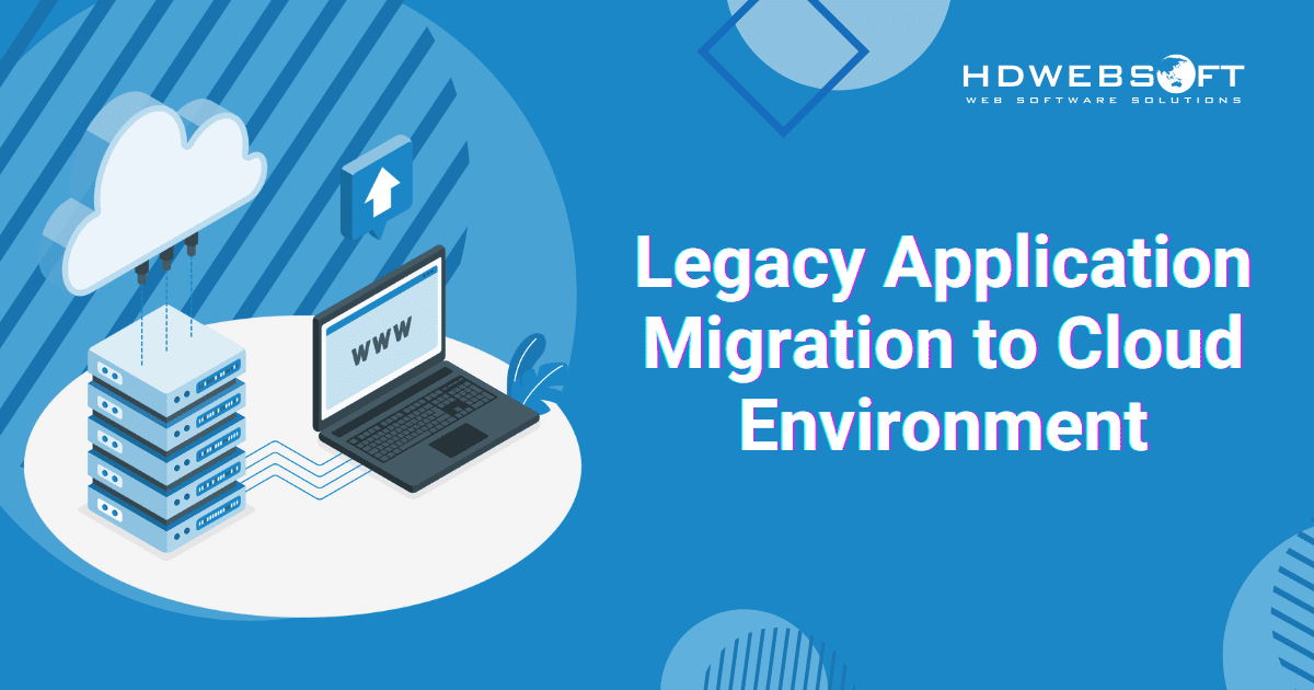 Legacy Application Migration to Cloud Environment: Why and How?