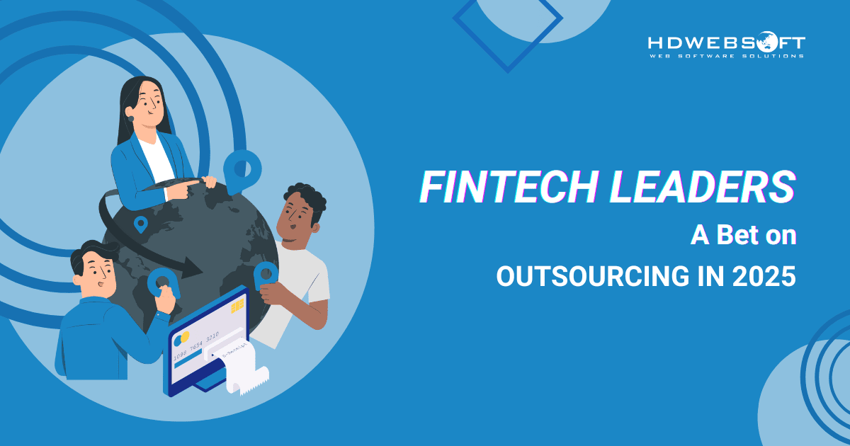 Why Fintech Leaders Are Betting Big on Outsourcing in 2025 and Beyond