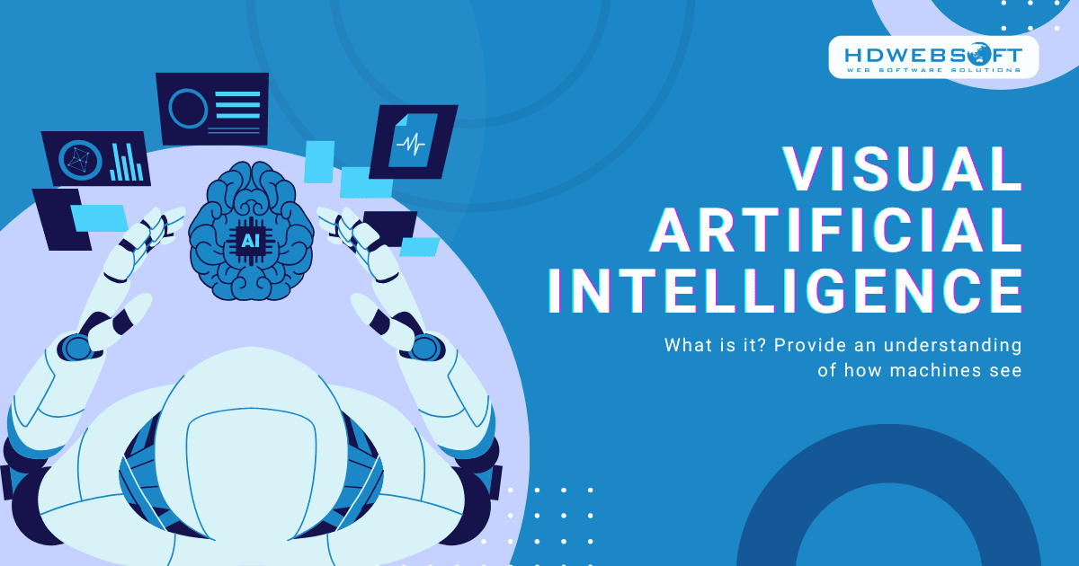 What is Visual Artificial Intelligence? Understand How Machines See