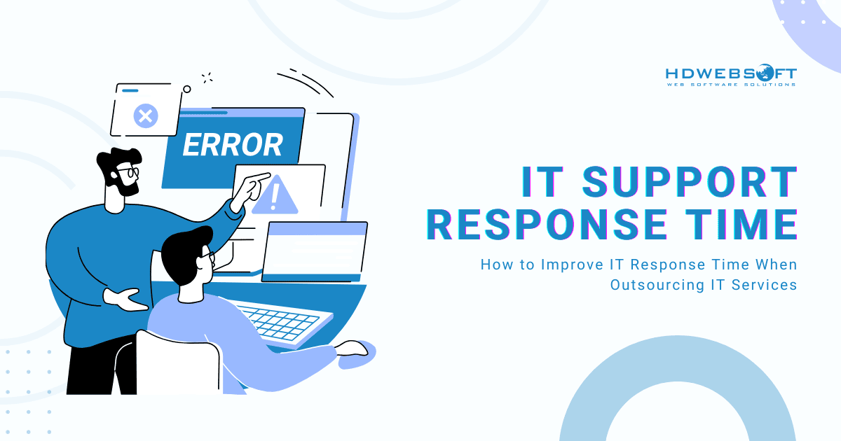 How to Improve IT Support Response Time When Outsourcing IT Services