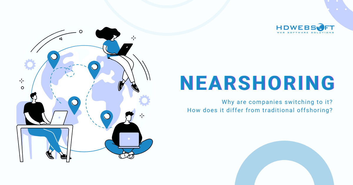 Why Are Companies Switching to Nearshoring?